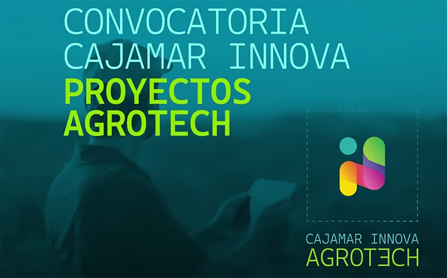 Cajamar Innova Agrotech recibe 123 proyectos tecnológicos y digitales para producir alimentos de forma más sostenible